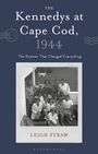 Leigh Straw: The Kennedys at Cape Cod, 1944, Buch