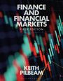Text: "FINANCE AND FINANCIAL MARKETS, FIFTH EDITION, KEITH PILBEAM". Im Hintergrund sind bunte Kursdiagramme zu sehen.
