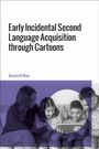 Rosalia Di Nisio: Early Incidental Second Language Acquisition Through Cartoons, Buch