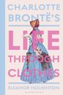 Eleanor Houghton: Charlotte Brontë's Life Through Clothes, Buch