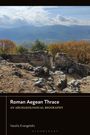 Vassilis Evangelidis: Roman Aegean Thrace, Buch
