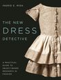 INHALT: INGRID E. MIDA, THE NEW DRESS DETECTIVE, A PRACTICAL GUIDE TO OBJECT-BASED RESEARCH IN FASHION.  
BESCHREIBUNG: Detailgetreues, aufwendig besticktes Kleid in Beige.