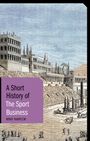 „A Short History of The Sport Business“ von Wray Vamplew. Illustration eines antiken Gebäudekomplexes mit vielen Menschen.
