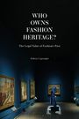 Text: "WHO OWNS FASHION HERITAGE? The Legal Value of Fashion's Past Felicia Caponigri." Gemälde in einem Museum.