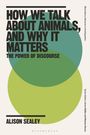Titel: "How We Talk About Animals, and Why It Matters: The Power of Discourse". Autor: Alison Sealey. Zwei überlappende Kreise in Blau und Grün.