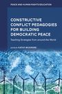 : Constructive Conflict Pedagogies for Building Democratic Peace, Buch