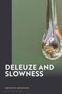 Krzysztof Skonieczny: Deleuze and Slowness, Buch