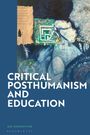 Kay Sidebottom: Critical Posthumanism and Education, Buch