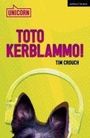 Tim Crouch: Toto Kerblammo!, Buch