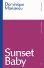 Dominique Morisseau: Sunset Baby, Buch