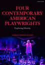 Christopher Bigsby: Four Contemporary American Playwrights, Buch