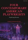 Christopher Bigsby: Four Contemporary American Playwrights, Buch