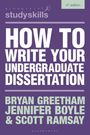 "HOW TO WRITE YOUR UNDERGRADUATE DISSERTATION. BRYAN GREETHAM, JENNIFER BOYLE & SCOTT RAMSAY. lila Hintergrund."