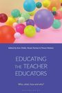 "EDUCATING THE TEACHER EDUCATORS. Who, what, how and why?", bearbeitet von Childs, Farmer & Mutton. Illustration mit bunten Kugeln.