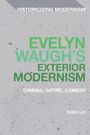 Yuexi Liu: Evelyn Waugh's Exterior Modernism, Buch