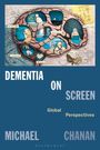 Michael Chanan: Dementia on Screen, Buch