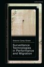 Sidonie Carey-Green: Surveillance Technologies in Performance and Migration, Buch