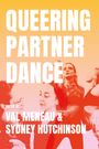 "QUEERING PARTNER DANCE", bearbeitet von Val Meneau & Sydney Hutchinson. Tänzer in Rot-Orange-Tönen auf gelbem Grund.