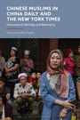 Text: "Chinese Muslims in China Daily and The New York Times" mit Untertitel. Eine Frau mit Kopftuch steht in einer Gruppe.
