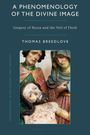 Thomas Breedlove: A Phenomenology of the Divine Image, Buch