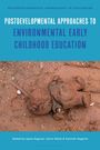 Postdevelopmental Approaches to Environmental Early Childhood Education, Buch