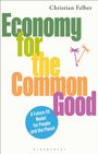 Text in großen bunten Buchstaben: "Economy for the Common Good". Kreis mit Text: "A Future-fit Model for People and the Planet".