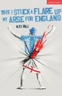 Alex Hill: Why I Stuck a Flare Up My Arse for England, Buch