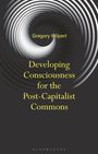 Gregory Wilpert: Developing Consciousness for the Post-Capitalist Commons, Buch