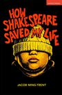 Jacob Ming-Trent: How Shakespeare Saved My Life, Buch