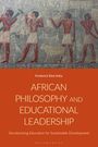 Text: "AFRICAN PHILOSOPHY AND EDUCATIONAL LEADERSHIP." Hintergrund: Ägyptische Wandmalerei mit Figuren.