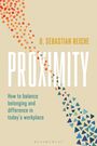 "B. SEBASTIAN REICHE, PROXIMITY, How to balance belonging and difference in today’s workplace." Bunte Dreiecks- und Punktmuster.
