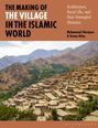 The Making of the Village in the Islamic World, Buch