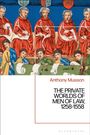 Titel: Anthony Musson, THE PRIVATE WORLDS OF MEN OF LAW, 1258-1558. Illustration von robenbekleideten Männern.