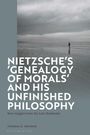 Thomas H Brobjer: Nietzsche's 'Genealogy of Morals' and His Unfinished Philosophy, Buch