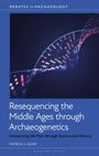 Text: "DEBATES IN ARCHAEOLOGY. Resequencing the Middle Ages through Archaeogenetics." Illustriert mit einer DNA-Helix.