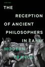 Jiani Fan: The Reception of Ancient Philosophers in Early Modern France, Buch