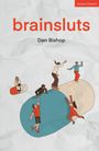 "brainsluts" und "Dan Bishop" in großen Buchstaben. Illustration von Menschen auf riesigen Pillen.