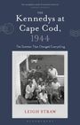 Leigh Straw: The Kennedys at Cape Cod, 1944, Buch