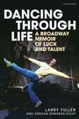 Texte: DANCING THROUGH LIFE, A BROADWAY MEMOIR OF LUCK AND TALENT. LARRY FULLER AND KERGAN EDWARDS-STOUT. Tänzer in Pose.