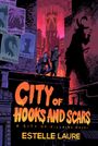 Estelle Laure: City of Hooks and Scars (City of Villains, Book 2), Buch