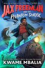 Kwame Mbalia: Jax Freeman and the Phantom Shriek, Buch
