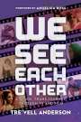 Tre'vell Anderson: We See Each Other: A Black, Trans Journey Through TV and Film, Buch