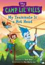 Sam Hay: My Teammate Is a Hot Head (Disney Camp Lil Vills, Book 2), Buch