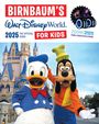 Birnbaum Guides: Birnbaum's 2025 Walt Disney World for Kids, Buch