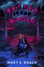 "Better Left Buried", darüber ein verlassenes Riesenrad. Eine Frau und ein Mann auf Motorrad, umgeben von Vegetation.