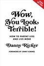 Danny Ricker: Wow, You Look Terrible!, Buch