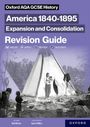 Robert Bircher: Oxford AQA GCSE History (9-1): America 1840-1895: Expansion and Consolidation Revision Guide, Buch