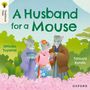 Setsuko Toyama: Oxford Reading Tree Traditional Tales: Level 6: A Husband for a Mouse, Buch