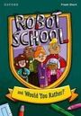 Adrian Bradbury: Read Write Inc. Fresh Start Readers: Book 8: Robot School & Would You Rather?, Buch