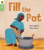 Jane Langford: Oxford Reading Tree Green Sparks: Level 2: Fill the Pot, Buch